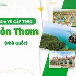 Giá vé cáp treo Hòn Thơm Phú Quốc