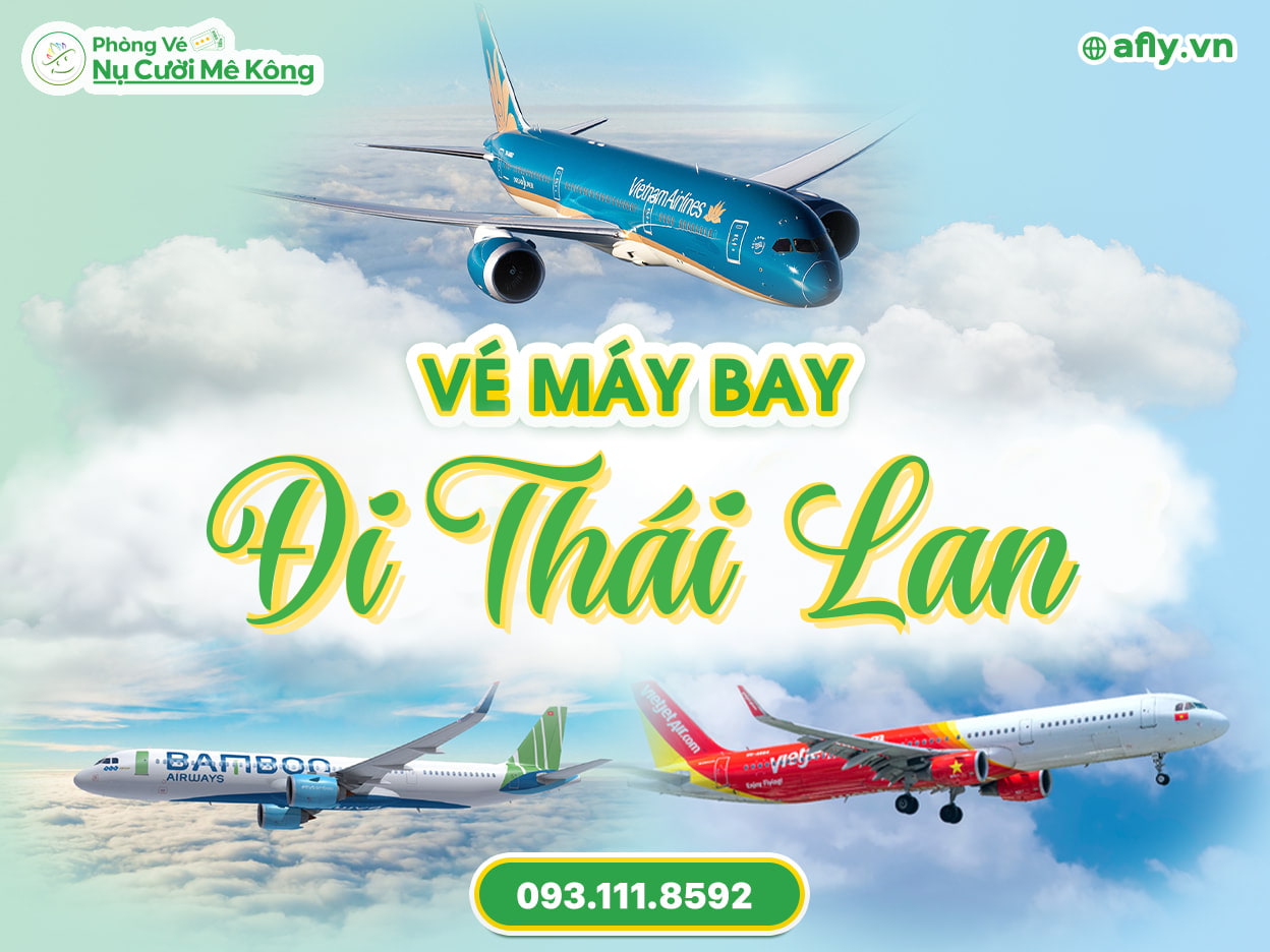 Vé máy bay đi Thái Lan giá rẻ (2024)
